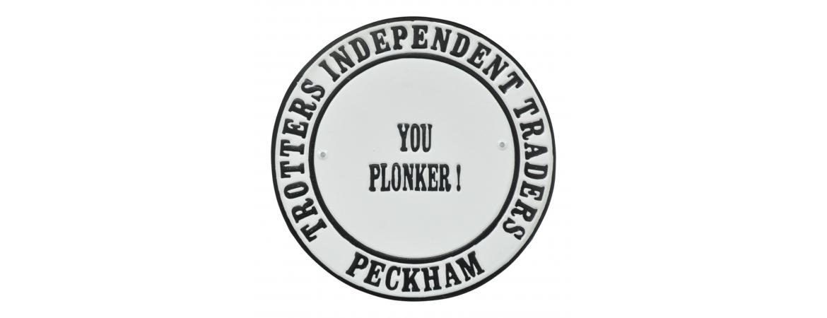 Trotters Independent You Plonker! - Cast Iron