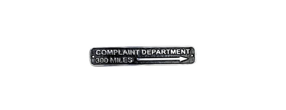 COMPLAINT DEPARTMENT 300 MILES PLAQUE
