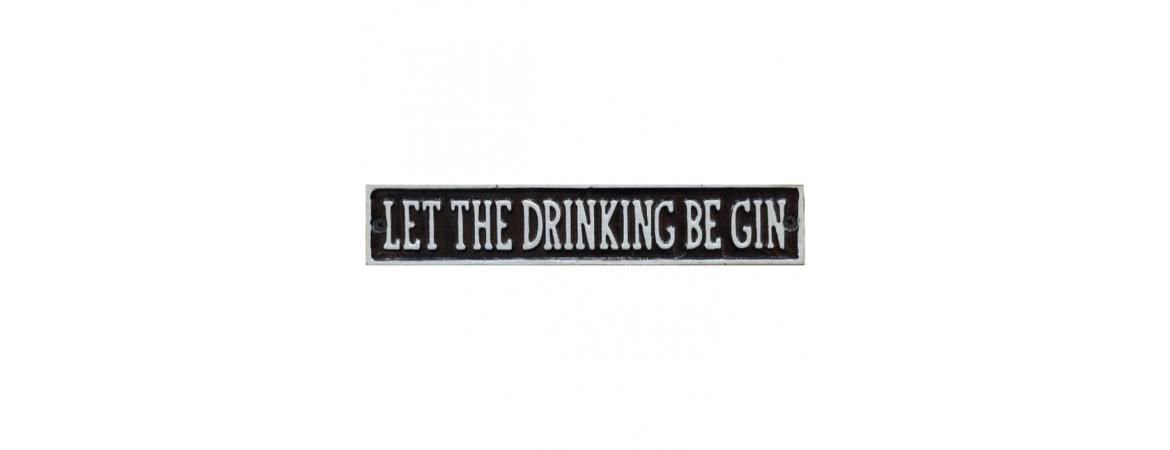 Let the drinking be gin plaque