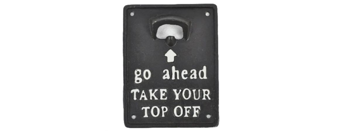 Go ahead Take Your... Bottle Opener