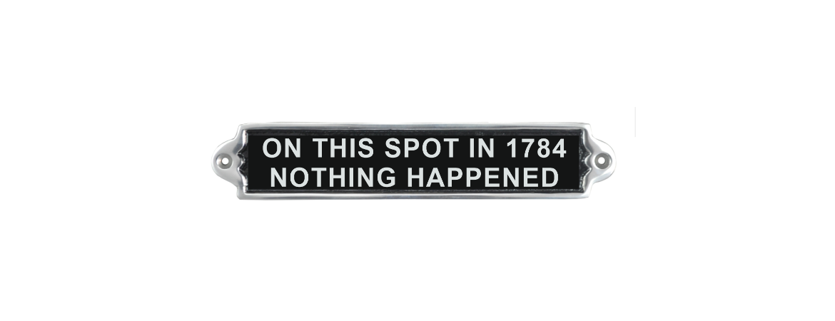 On this spot in 1784 Plaque