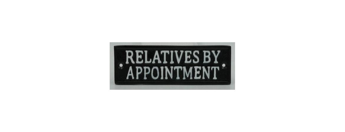 Relatives By Appointment Plaque