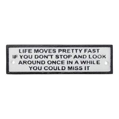 Life Moves Pretty Fast - Cast Iron