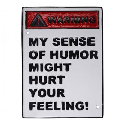 My Sense of Humor - Cast Aluminium