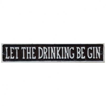 Let the drinking be gin plaque