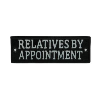 Relatives By Appointment Plaque