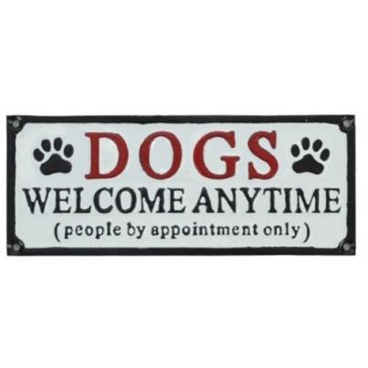 Dogs Welcome Anytime Sign