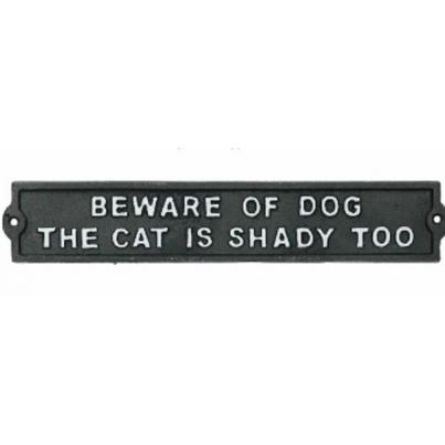 Beware of Dog The Cat is Shady Sign