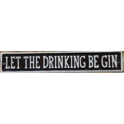 Let the drinking be gin plaque