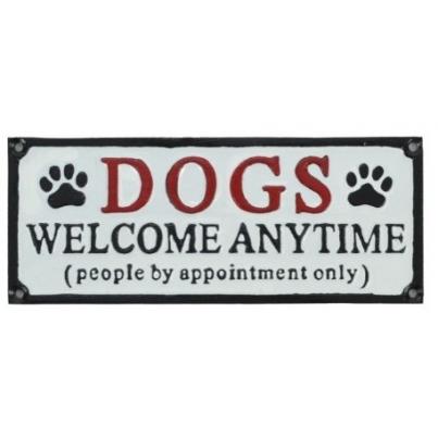 Dogs Welcome Anytime Sign
