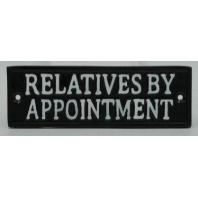 Relatives By Appointment Plaque